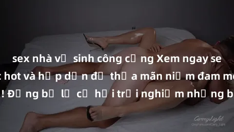 sex nhà vệ sinh công cộng Xem ngay sex anime vietsub cực hot và hấp dẫn để thỏa mãn niềm đam mê của bạn! Đừng bỏ lỡ cơ hội trải nghiệm những bộ anime đỉnh cao chỉ có tại đây!