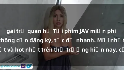 gái trẻ quan hệ Tải phim JAV miễn phí chất lượng cao, không cần đăng ký, tốc độ nhanh. Mới nhất và hot nhất trên thị trường hiện nay, cập nhật hàng ngày.