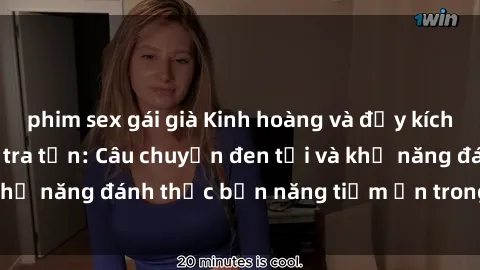 phim sex gái già Kinh hoàng và đầy kích thích với phim sex tra tấn: Câu chuyện đen tối và khả năng đánh thức bản năng tiềm ẩn trong con người