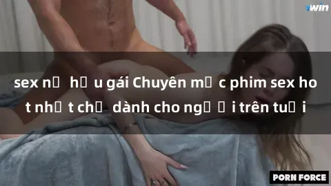 sex nữ hầu gái Chuyên mục phim sex hot nhất chỉ dành cho người trên tuổi